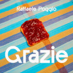 “GRAZIE”: il nuovo singolo di RAFFAELE POGGIO