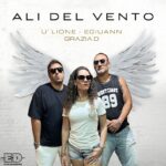 “Ali del Vento”: il nuovo viaggio musicale di U’ Lione