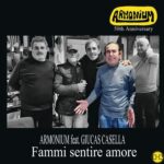 Armonium feat. Giucas Casella: “Fammi Sentire Amore” è il brano candidato all’ultimo Festival di Sanremo