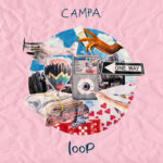 “Loop”: l’EP d’esordio di Campa