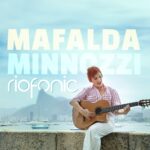 Mafalda Minnozzi: “Riofonic”è il nuovo album