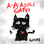 Loste: “A-a-amici gatti” è il nuovo singolo
