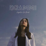“Drammi”: il singolo di Angelica De Mondi