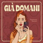 “Già domani”: il nuovo singolo di TOMMASO SECONI