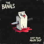 THE BANALS pubblicano il video del singolo d’esordio “Keep Your Mouth Shut”