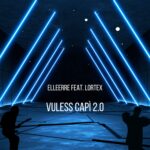“Vuless Capì 2.0”: il nuovo singolo di ElleErre