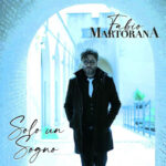 “Solo un sogno”: il nuovo singolo inedito di Fabio Martorana