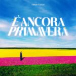“È ancora primavera”: il nuovo singolo inedito di Michele Cordani