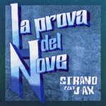 STRANO pubblica “La prova del nove” feat. J-Ax