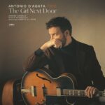 “THE GIRL NEXT DOOR”: il nuovo disco firmato ANTONIO D’AGATA TRIO