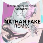 Fuori il remix di “A Step on the Horizon” di Nathan Fake