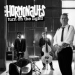 The Hormonauts: in digitale il nuovo singolo “Turn on the light!”