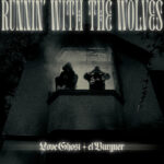 Love Ghost: fuori il video di “Runnin’ with the Wolves”