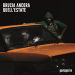 “Brucia ancora quell’estate”: il nuovo EP di Paoloparòn