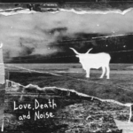 ALBERTO CIPOLLA: fuori il nuovo album “LOVE, DEATH AND NOIS”