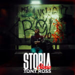 Tony Ross: fuori il nuovo singolo “Storia”