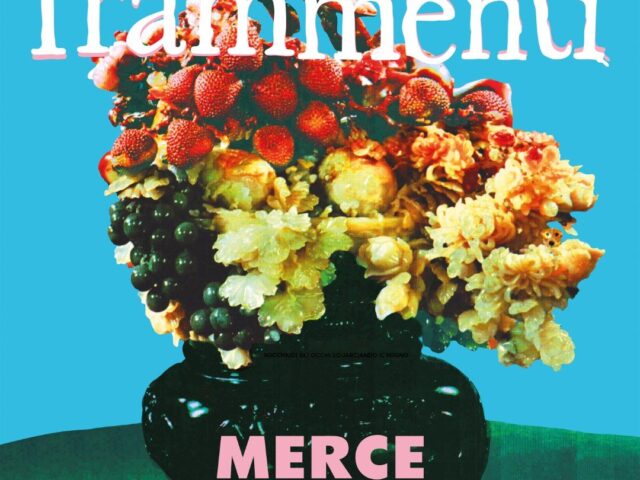 Frammenti: “Merce” celebra il ritorno della band Frammenti: “Merce” celebra il ritorno della band