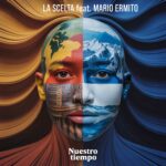 LA SCELTA: esce “Nuestro Tiempo (feat. Mario Ermito)”