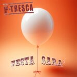 LA TRESCA: “Festa sarà” è il nuovo singolo