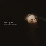 AGNESE CONTINI: il nuovo singolo è “Bright”