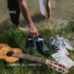“L’Amore all’infinito”: il nuovo singolo di Drko