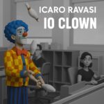 “IO CLOWN”: il nuovo singolo di ICARO RAVASI