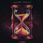 “FUORI TEMPO”: fuori il nuovo singolo dei LUMIED