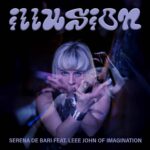 Serena De Bari e Leee John of Imagination insieme per il remake di “Just an Illusion”