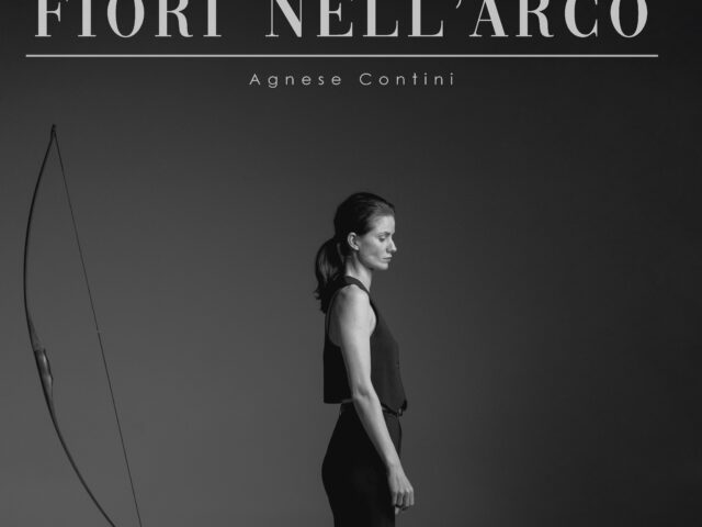 AGNESE CONTINI: “Fiori nell’Arco” è il nuovo singolo AGNESE CONTINI: “Fiori nell’Arco” è il nuovo singolo
