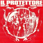 DON JOE pubblica il nuovo singolo “IL PROTETTORE” feat. Young Hash e Melons
