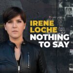 Irene Loche: in radio e in digitale “Nothing to Say”