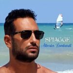 “Spiagge”: la nuova cover di Alberico Lombardi
