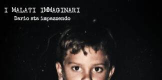 I Malati Immaginari: in digitale il nuovo singolo “Dario sta impazzendo”