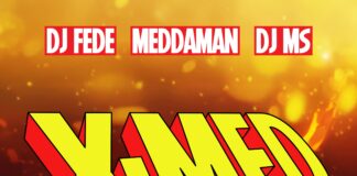 DJ Fede feat. Meddaman & Dj MS: fuori il nuovo singolo “X-MED”