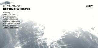 “Beyond Whisper”: il disco d’esordio di Luca Onori