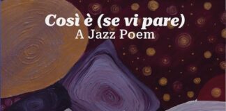 “Così è (se vi pare) – A Jazz Poem”: il nuovo album di Roberto Bottalico