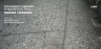 “FADING CORNERS”: il nuovo disco firmato EDOARDO LIBERATI SYNTHETICS TRIO