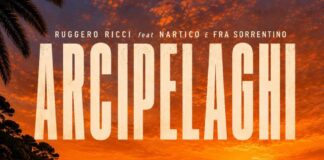 Ruggero Ricci feat. Nartico & Fra Sorrentino: fuori il nuovo singolo “Arcipelaghi”