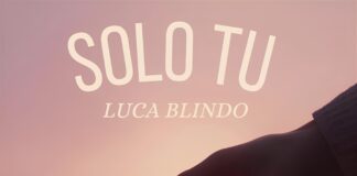 Luca Blindo & Lord Bart: esce il nuovo singolo “Solo Tu”