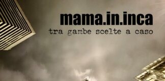 “Tra gambe scelte a caso” è il nuovo singolo dei Mama.In.Inca