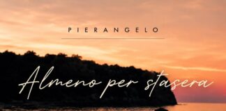 Pierangelo: fuori il nuovo singolo “Almeno per stasera”