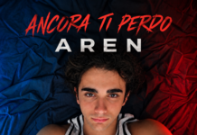 Aren: fuori il nuovo singolo «Ancora ti perdo»