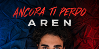 Aren: fuori il nuovo singolo «Ancora ti perdo»