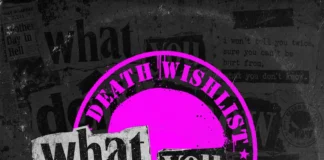 DEATH WISHLIST: “What You Don’t Know” è il nuovo singolo e video